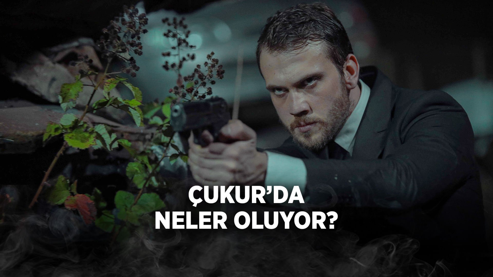 Çukurda neler oluyor? - Çukur dizisi